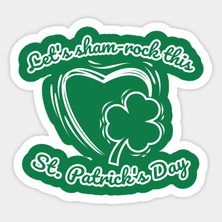 Let's sham-rock this St. Patrick's Day, Special Patrick's Day. Sticker